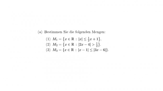 Ungleichungen Mit Betrag Bestimmen Sie Die Folgenden Mengen M1 X Element R X 1 2 X 1 Mathelounge