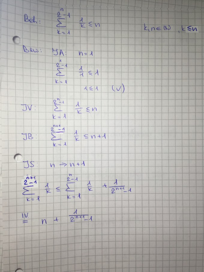 Vollständige Induktion bei einer Ungleichung. Beh. Summe(1/k) ≤ n.[k von 1  bis 2^n-1]