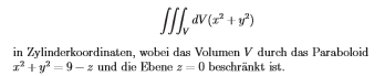 Volumenintegral in Zylinderkoordinaten berechnen ...